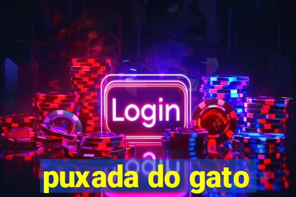 puxada do gato